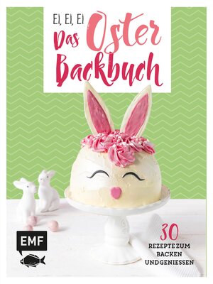 cover image of Ei, ei, ei – Das Oster-Backbuch
